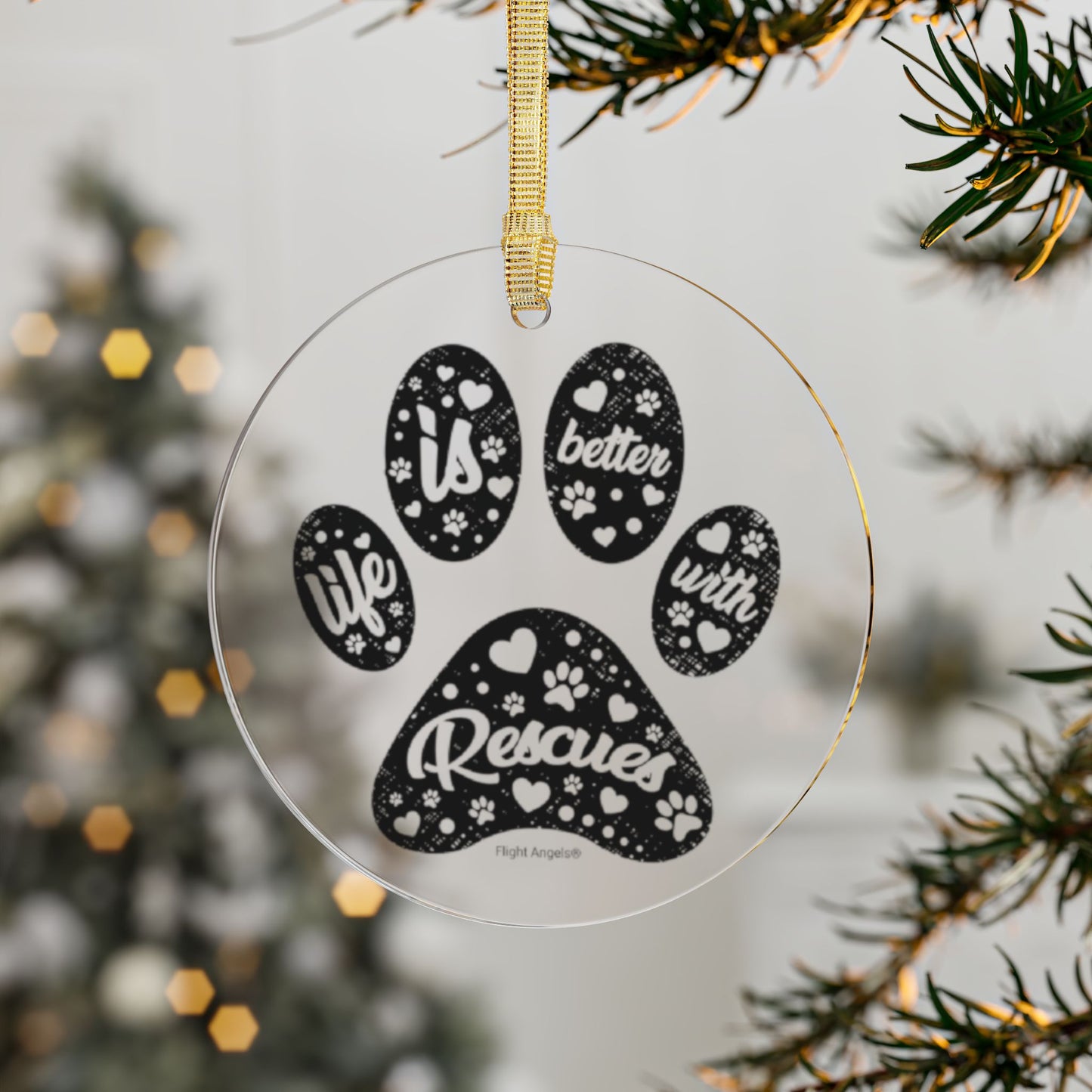 Life Is Better With Rescues Clear Acrylic Ornament