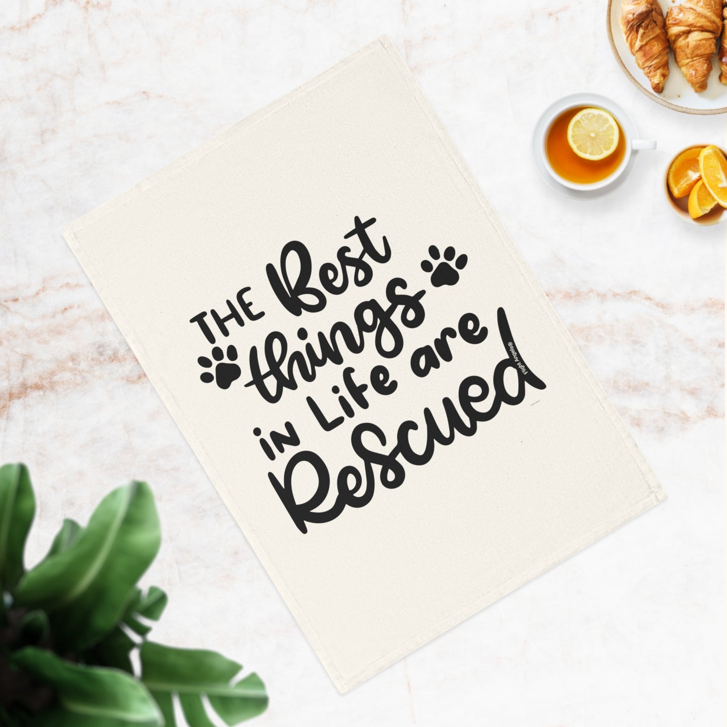 Rescued Pets Cotton Tea Towel — "The Best Things in Life Are Rescued" Kitchen Towel