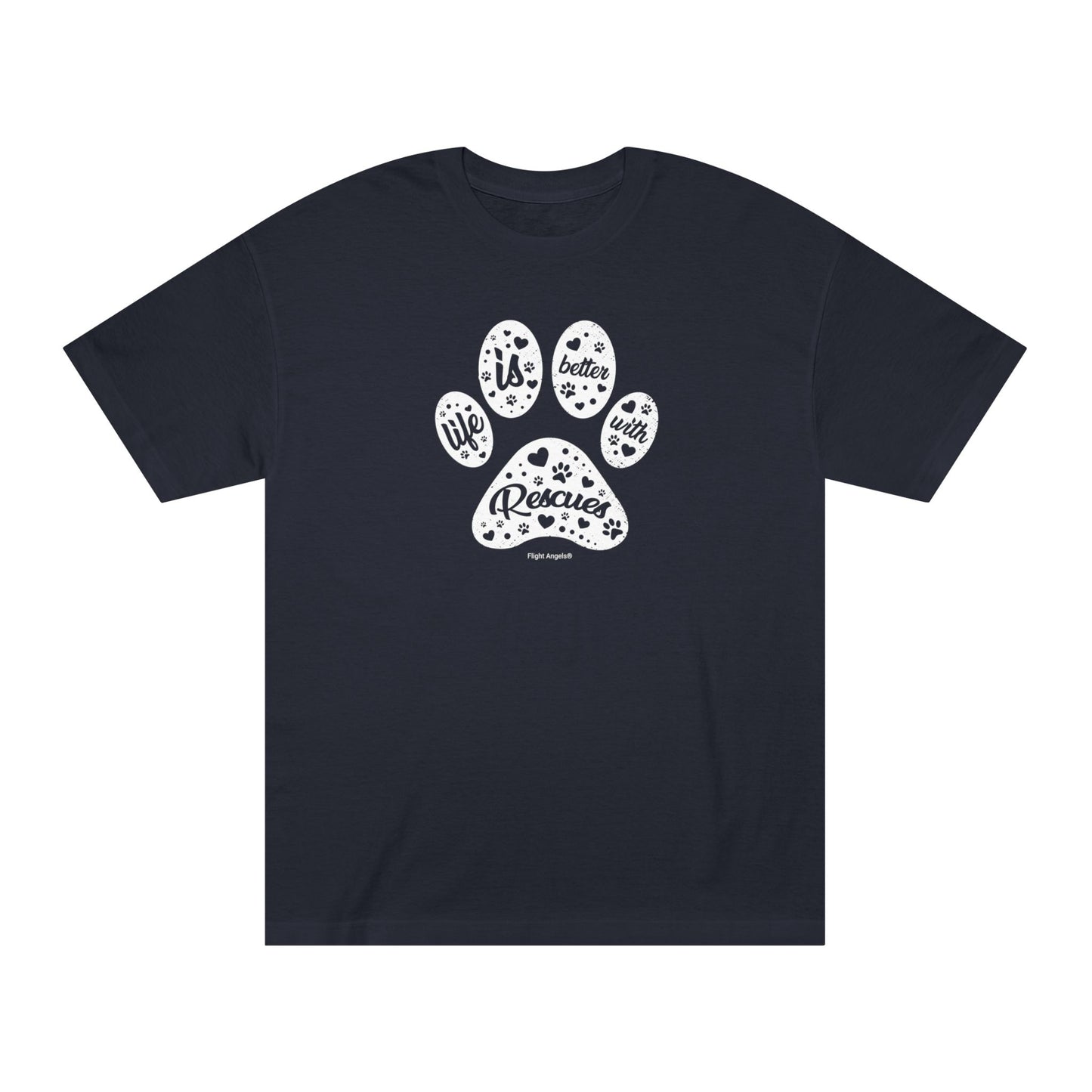 Life is Better with Rescues Unisex Classic Tee