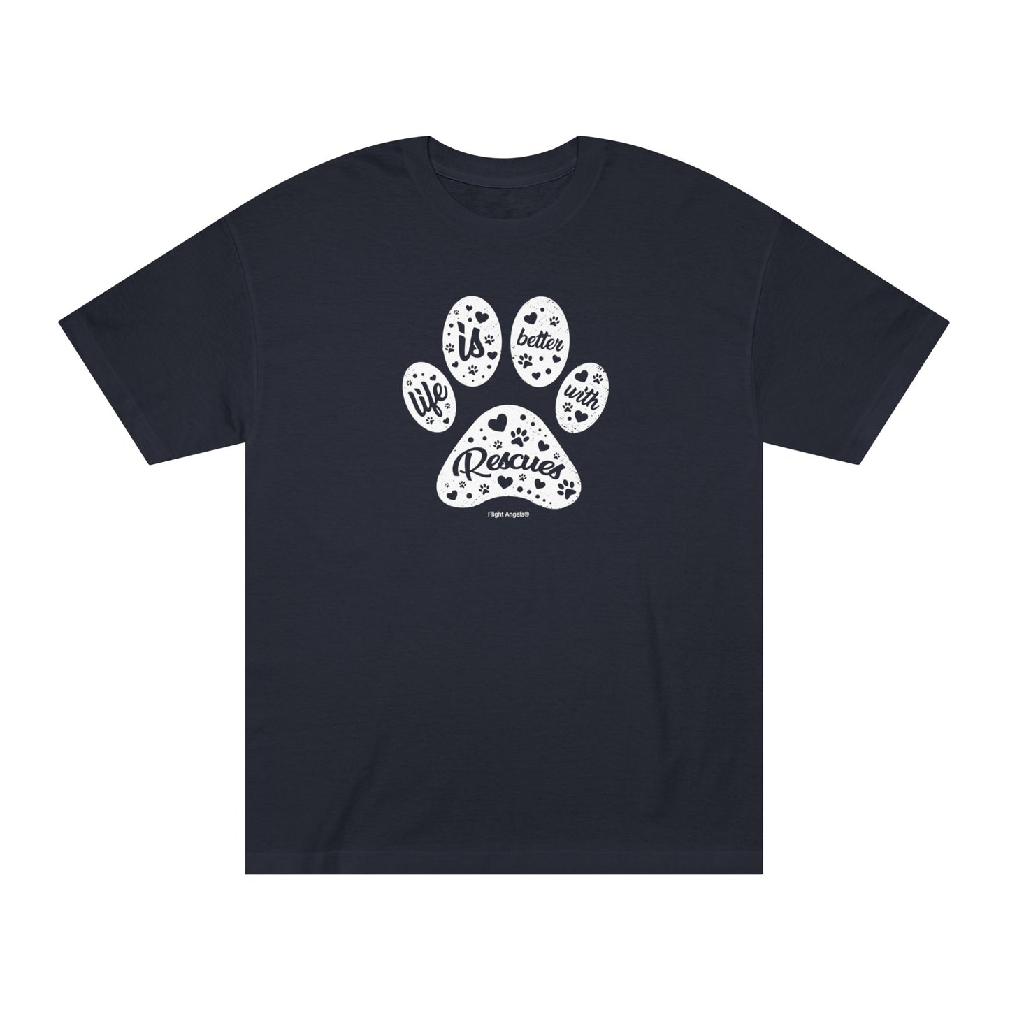 Life is Better with Rescues Unisex Classic Tee