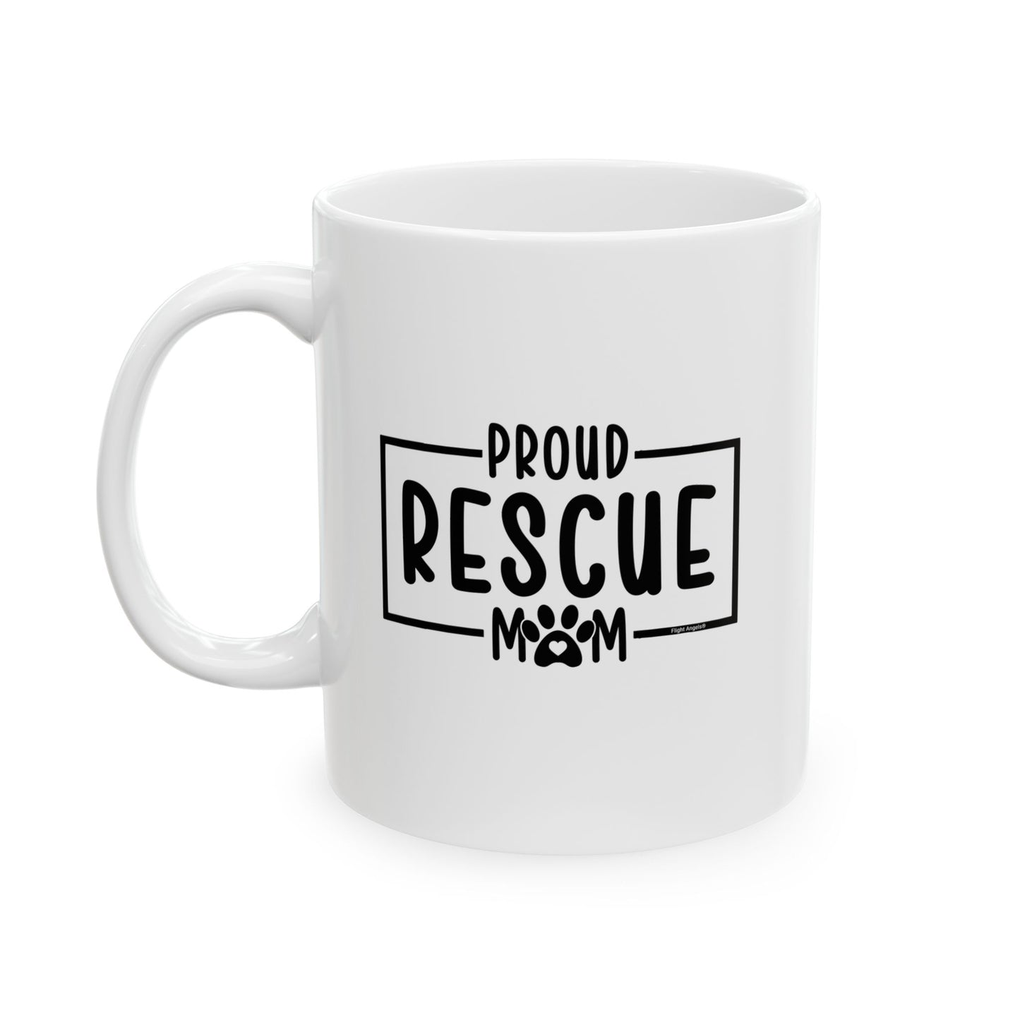 Proud Rescue Mom Ceramic Mug 11oz