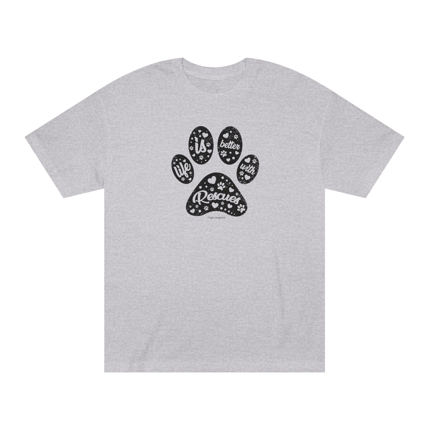 Life is Better with Rescues Unisex Classic Tee