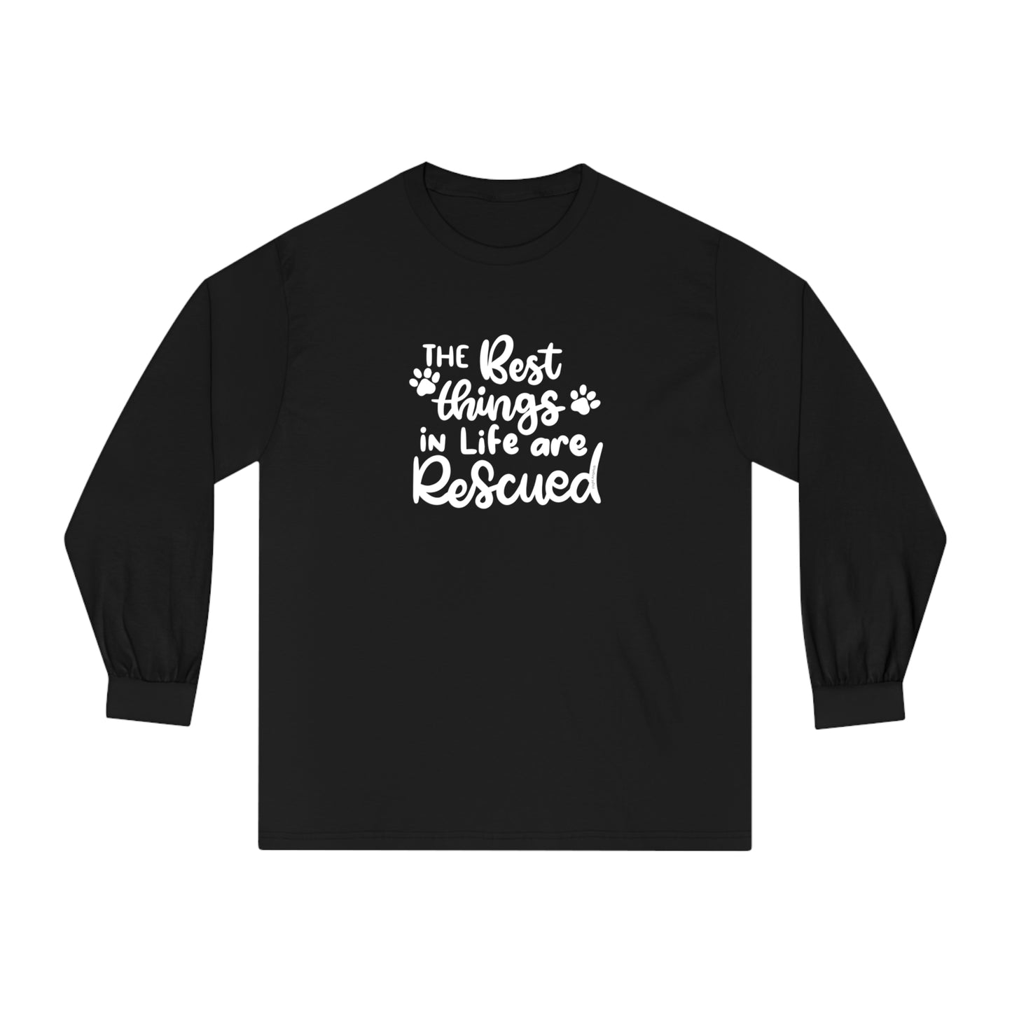 The Best Things in Life are Rescued Unisex Long Sleeve Tee