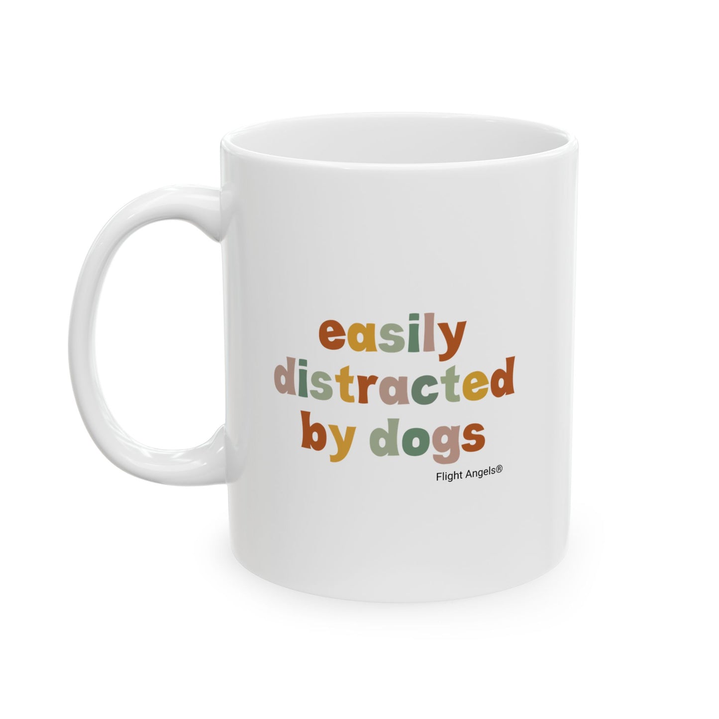 Easily Distracted by Dogs Ceramic Mug 11oz