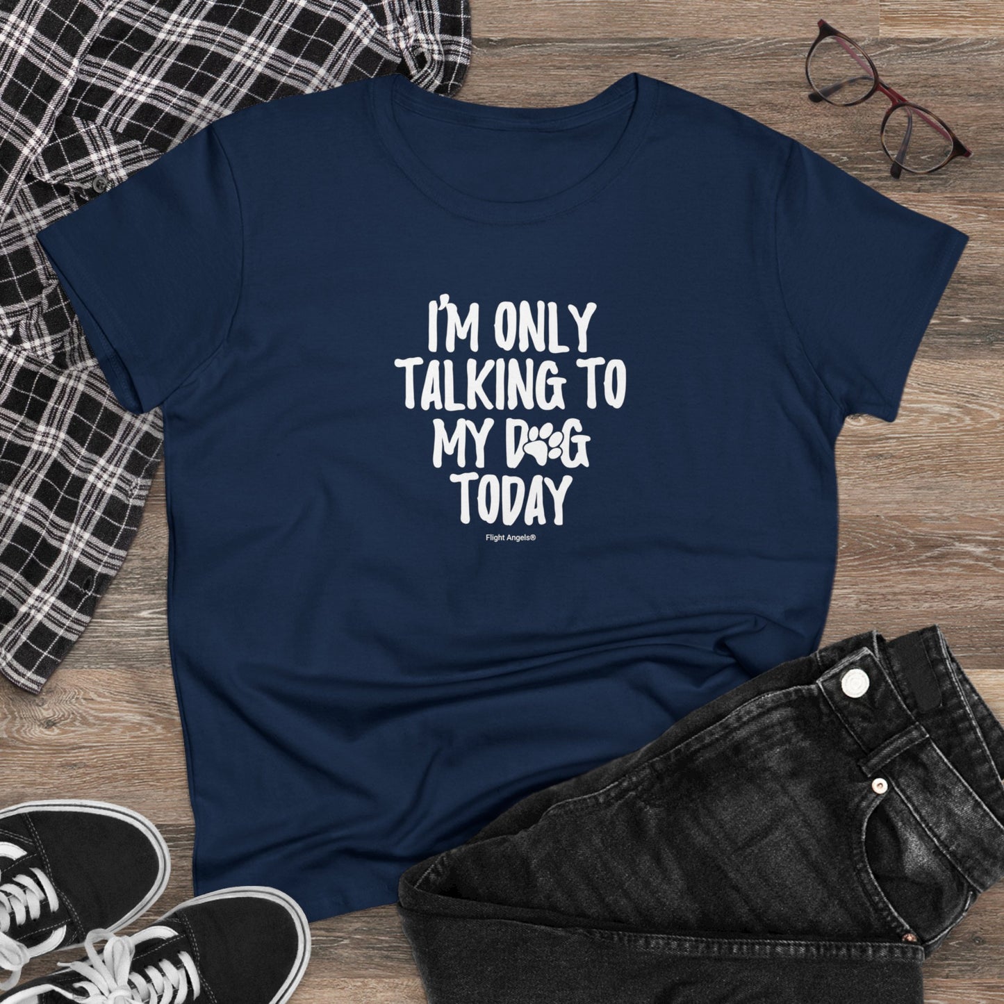 I'm Only Talking to My Dog Today Women's Tee