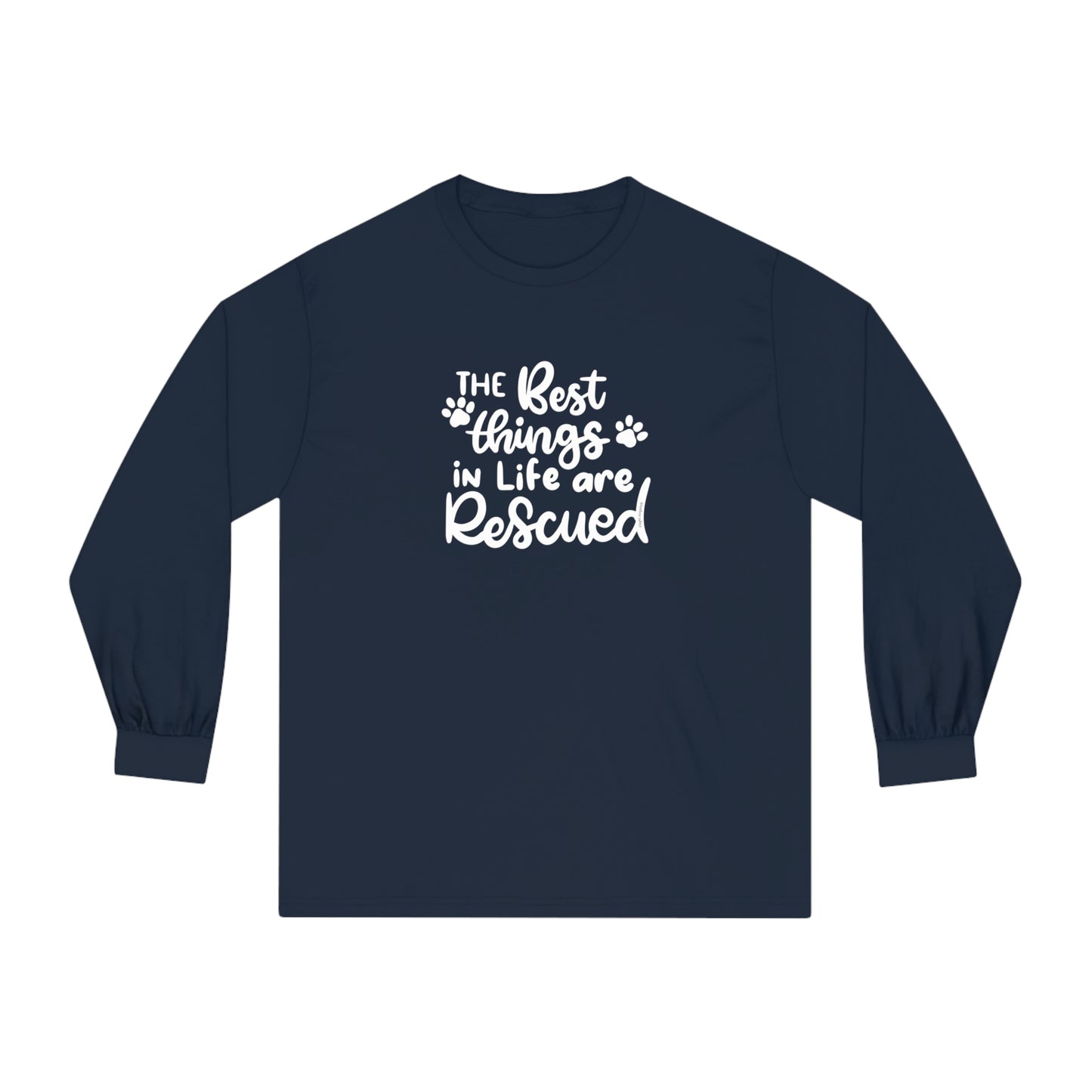 The Best Things in Life are Rescued Unisex Long Sleeve Tee