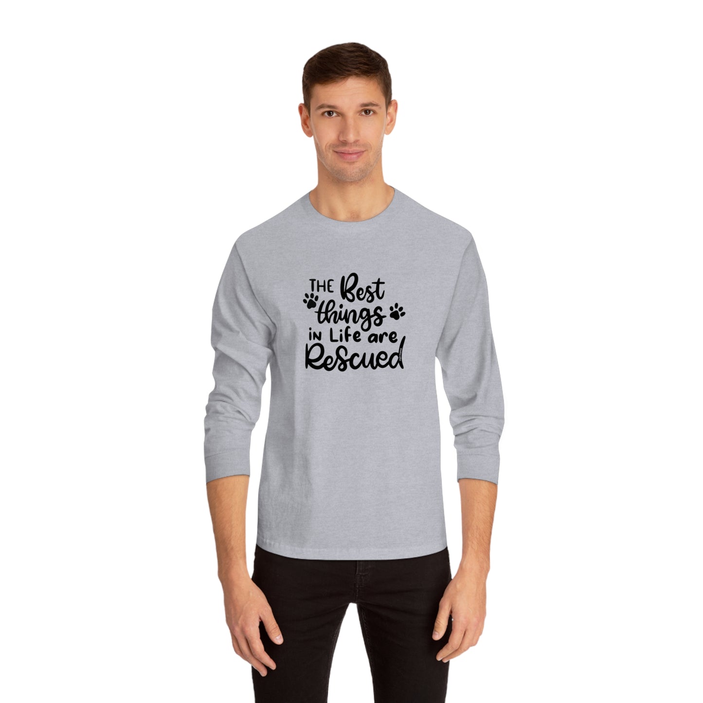 The Best Things in Life are Rescued Unisex Long Sleeve Tee