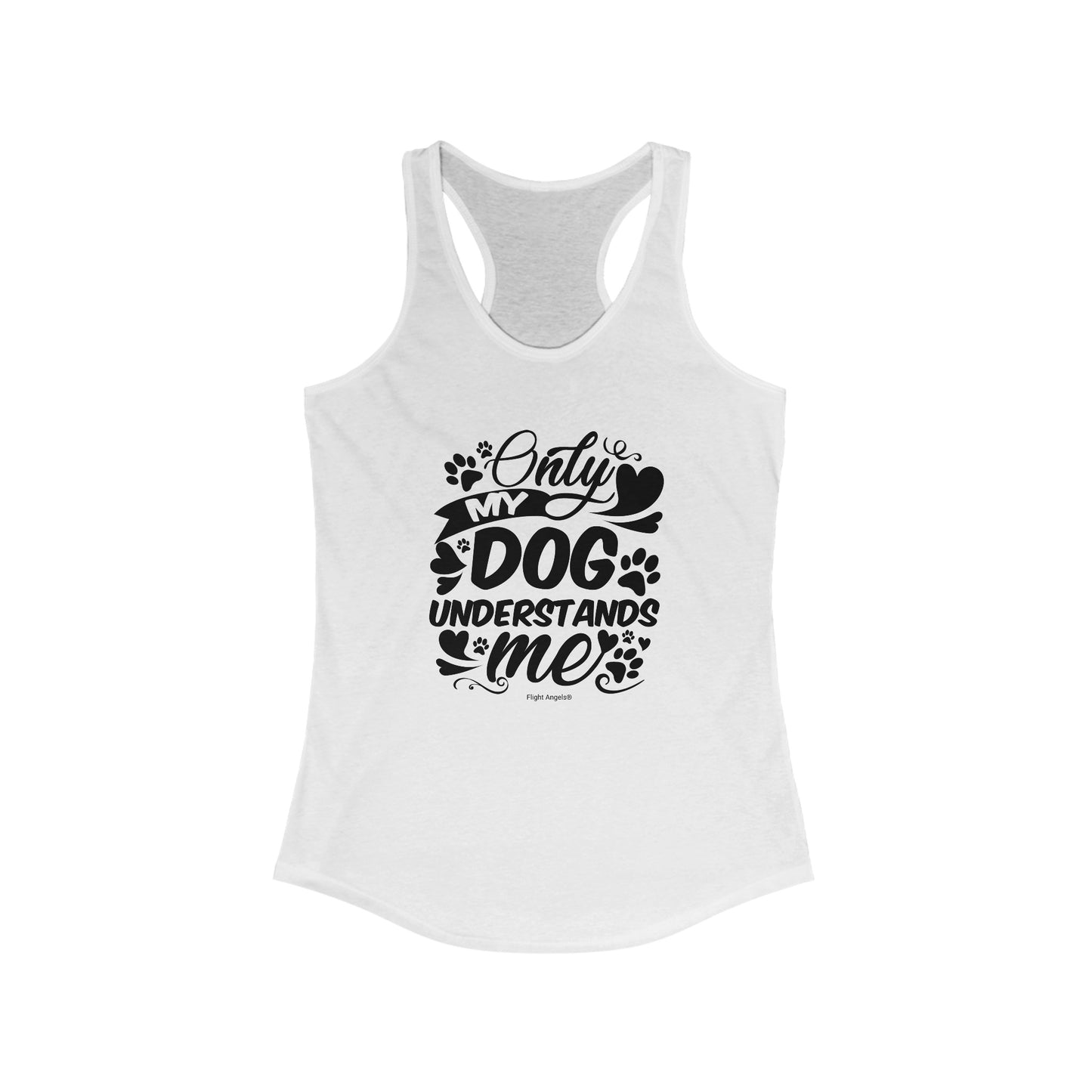 Only My Dog Understands Me Women's Racerback Tank