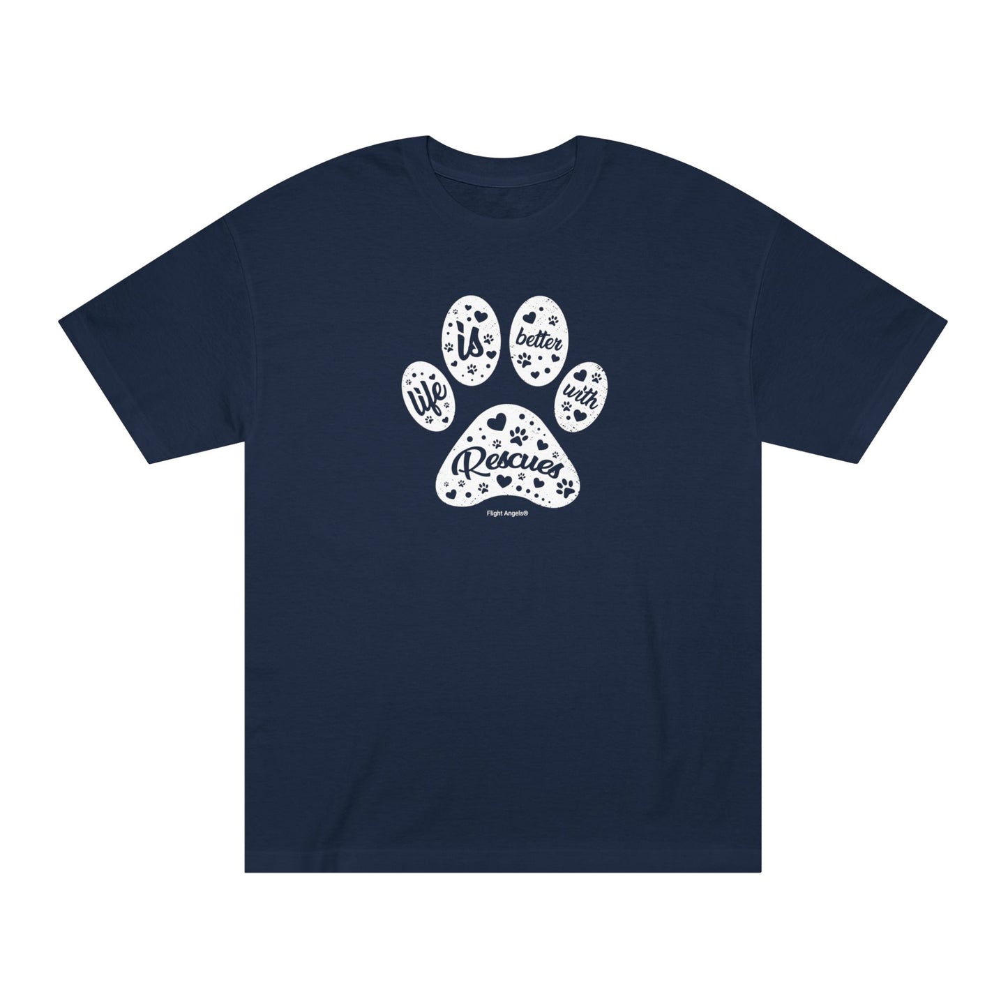Life is Better with Rescues Unisex Classic Tee