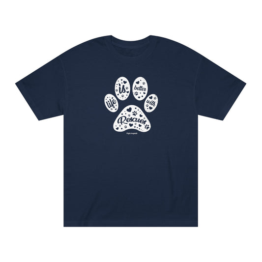 Life is Better with Rescues Unisex Classic Tee