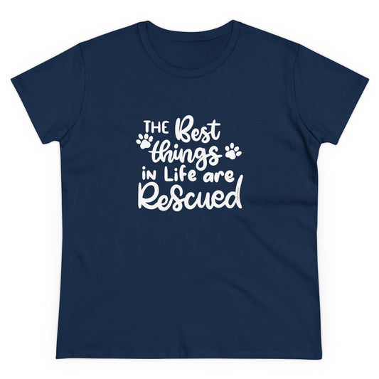The Best Things in Life are Rescued Women's Tee