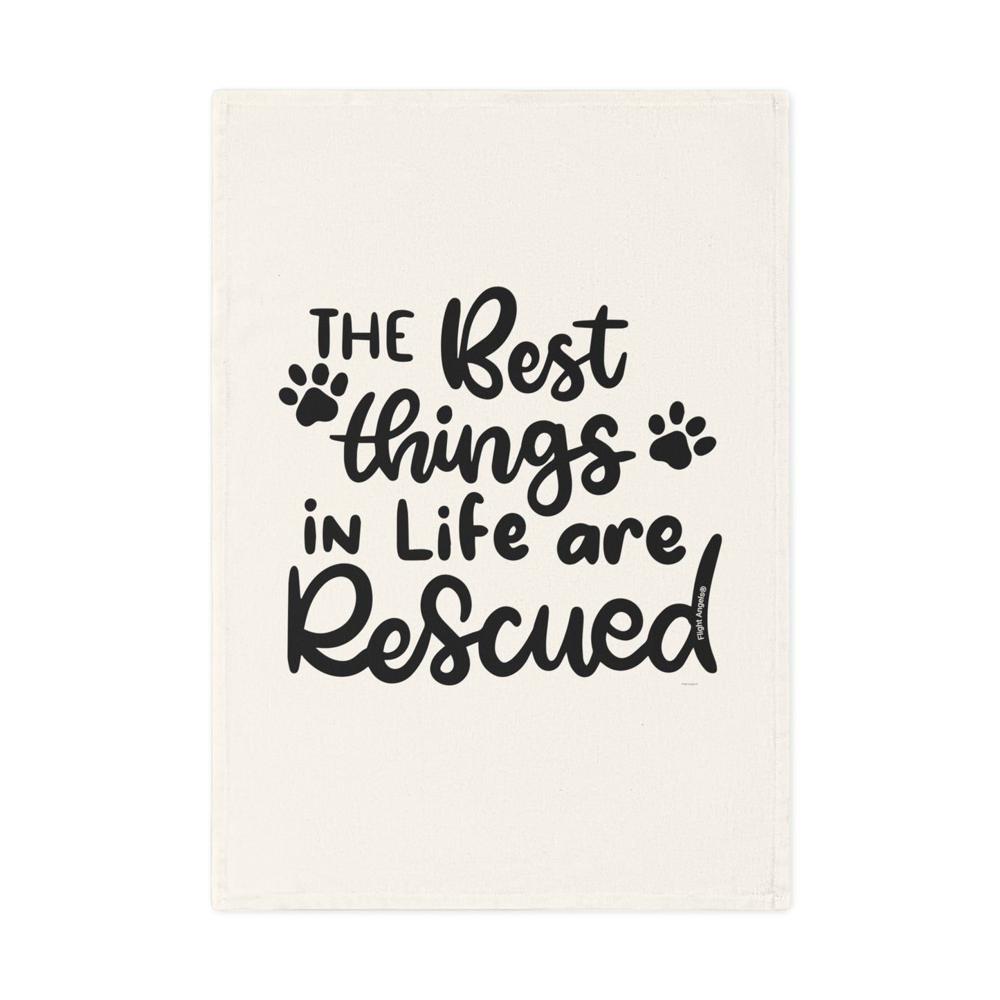 Rescued Pets Cotton Tea Towel — "The Best Things in Life Are Rescued" Kitchen Towel