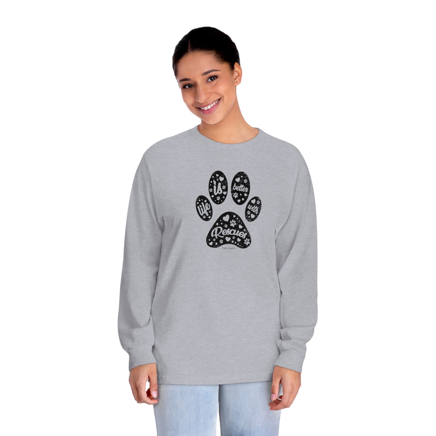 Life is Better with Rescues Unisex Long Sleeve Tee