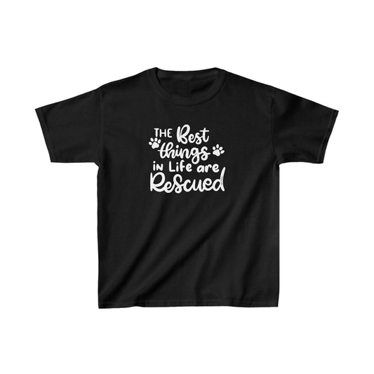 The Best Things in Life are Rescued Kids Tee