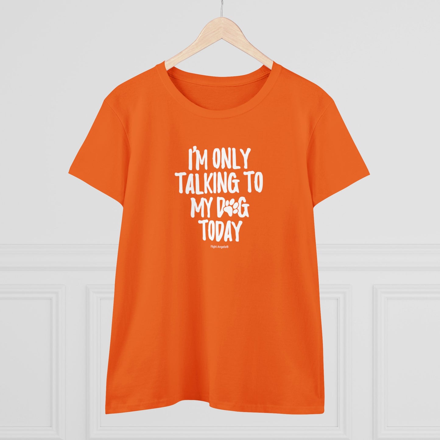 I'm Only Talking to My Dog Today Women's Tee