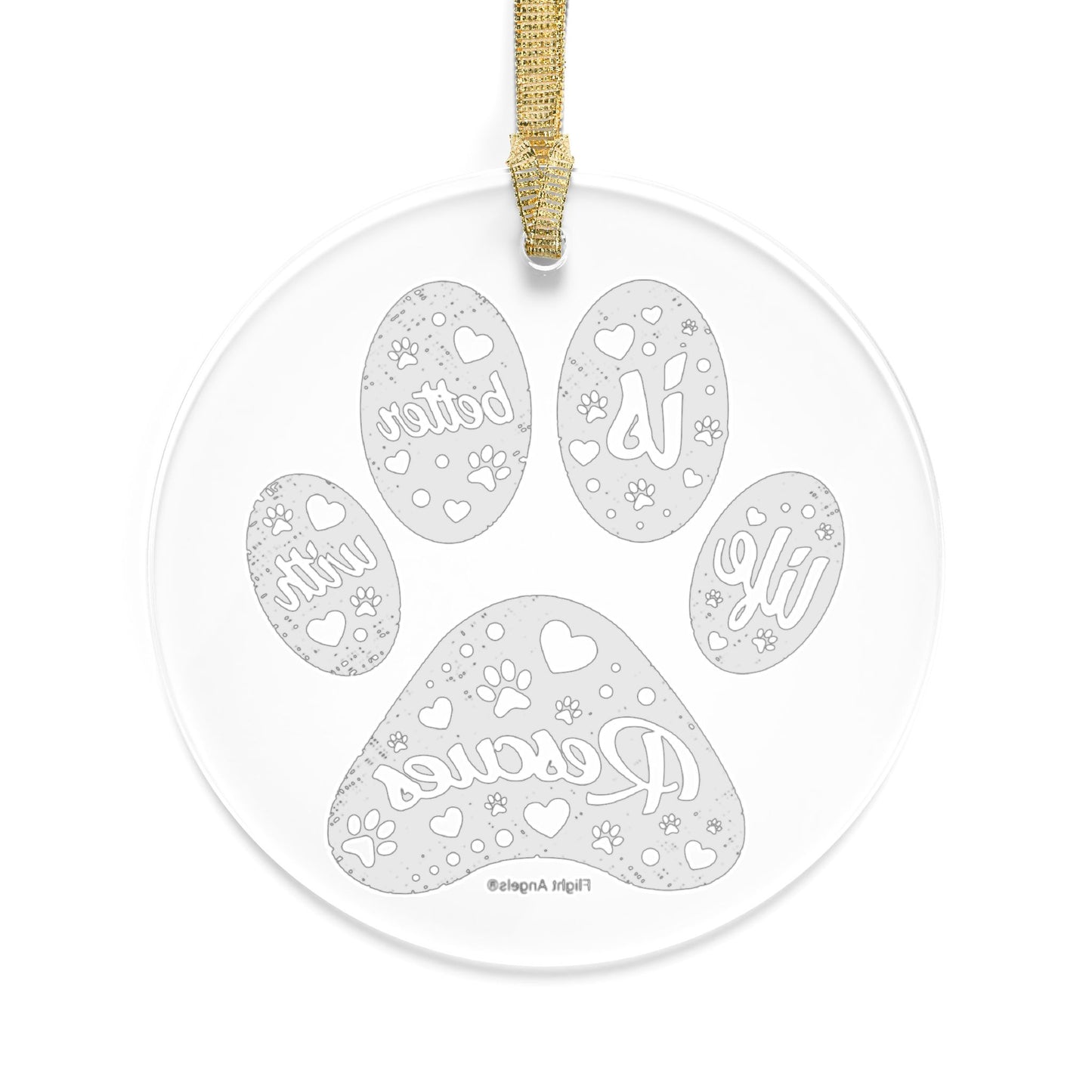 Life Is Better With Rescues Clear Acrylic Ornament