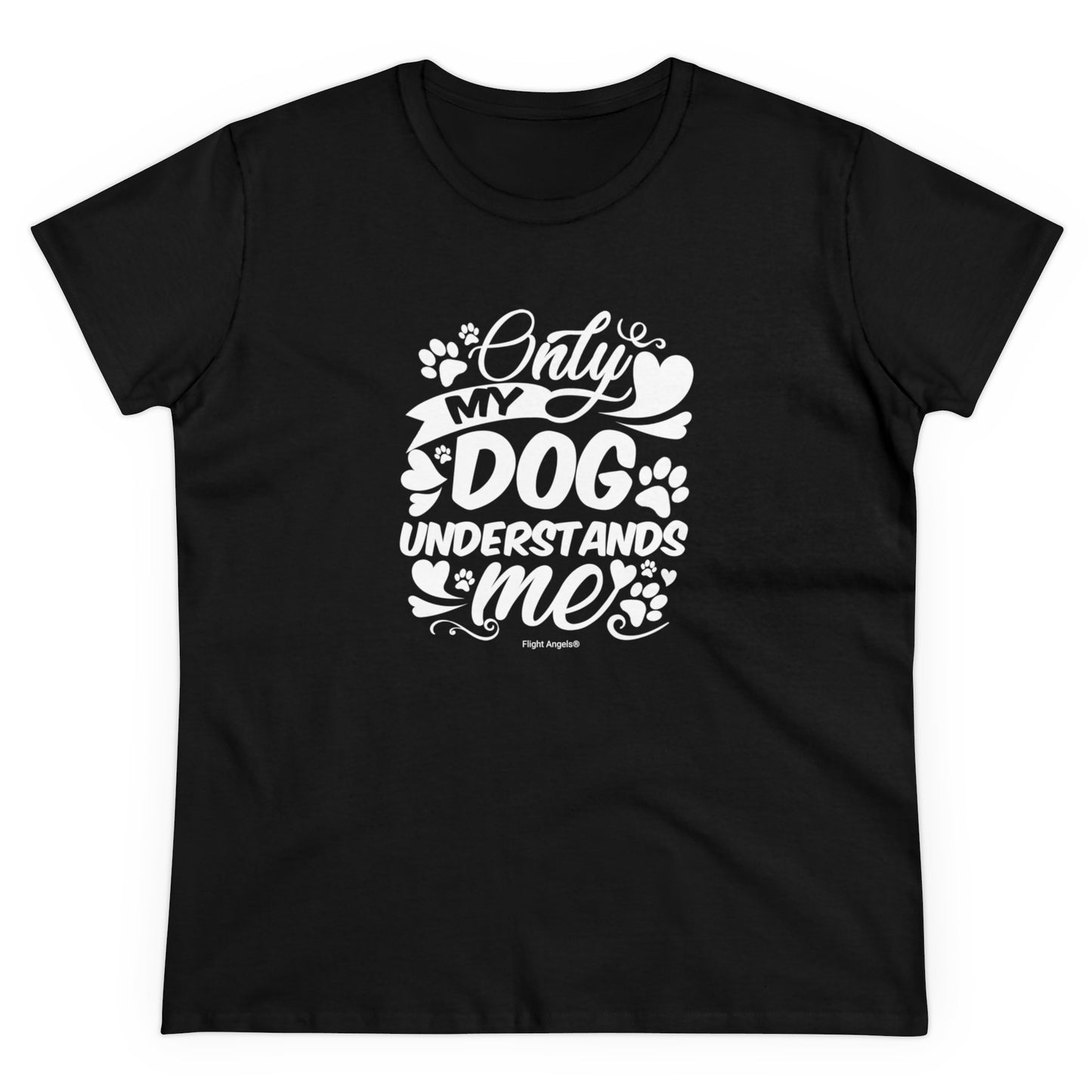 Only My Dog Understands Me Women's Tee