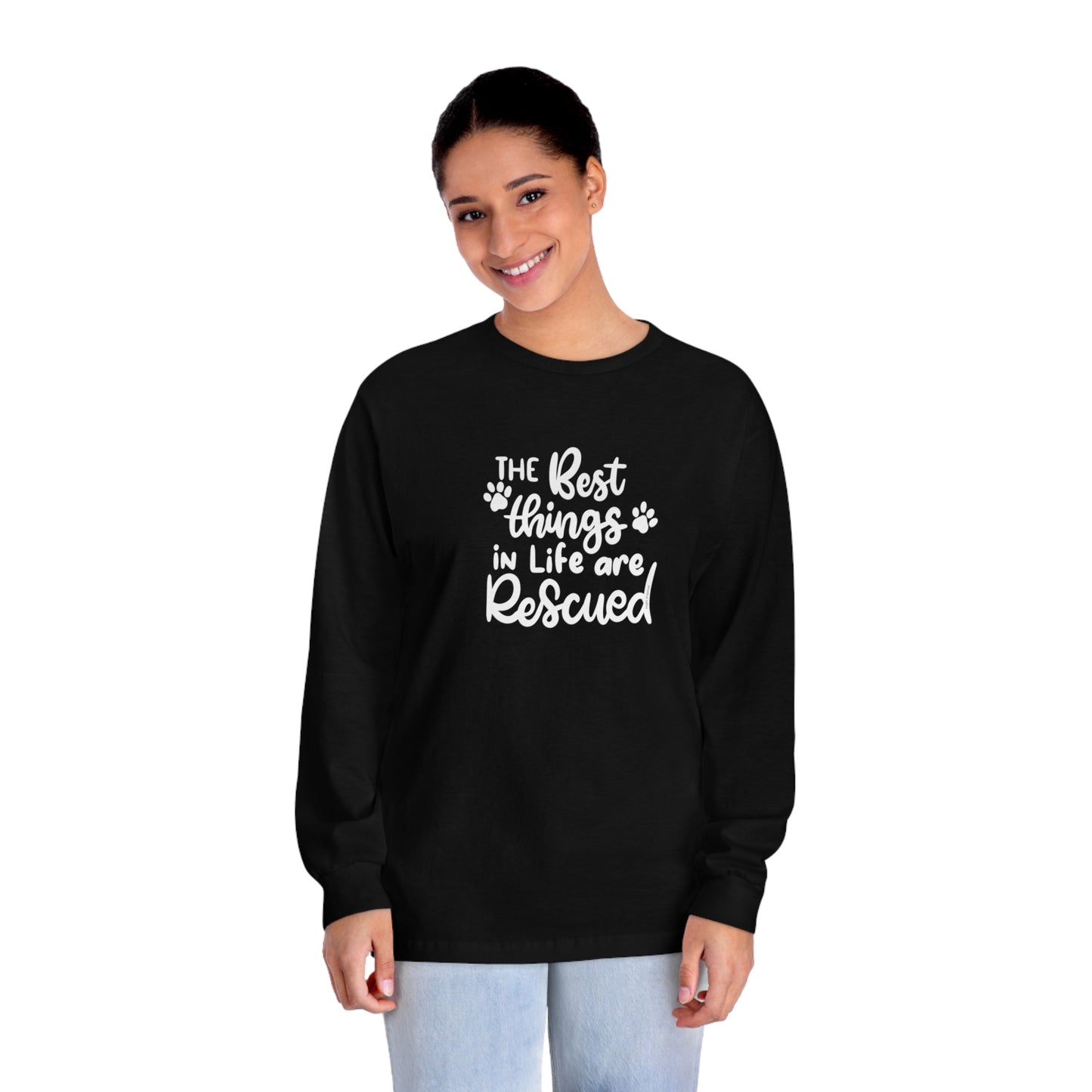 The Best Things in Life are Rescued Unisex Long Sleeve Tee