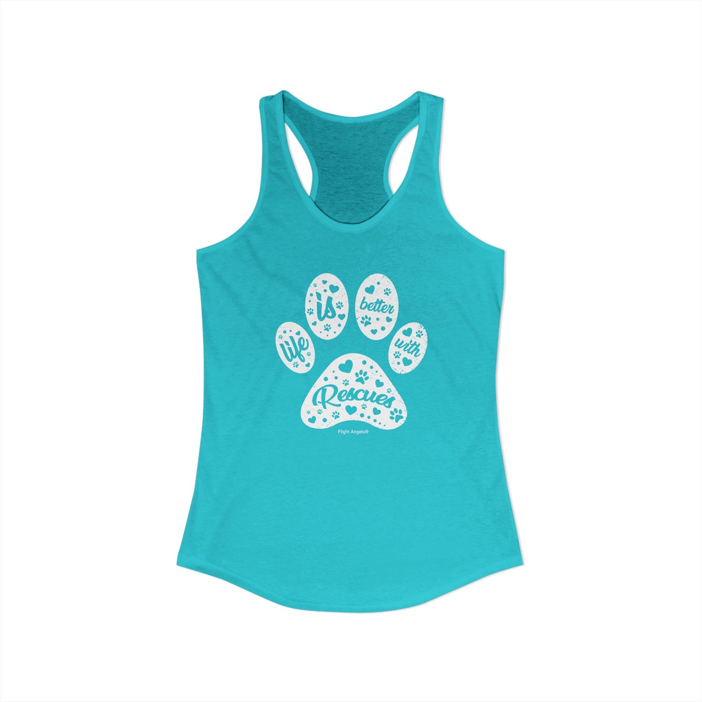 Life is Better with Rescues Women's Racerback Tank