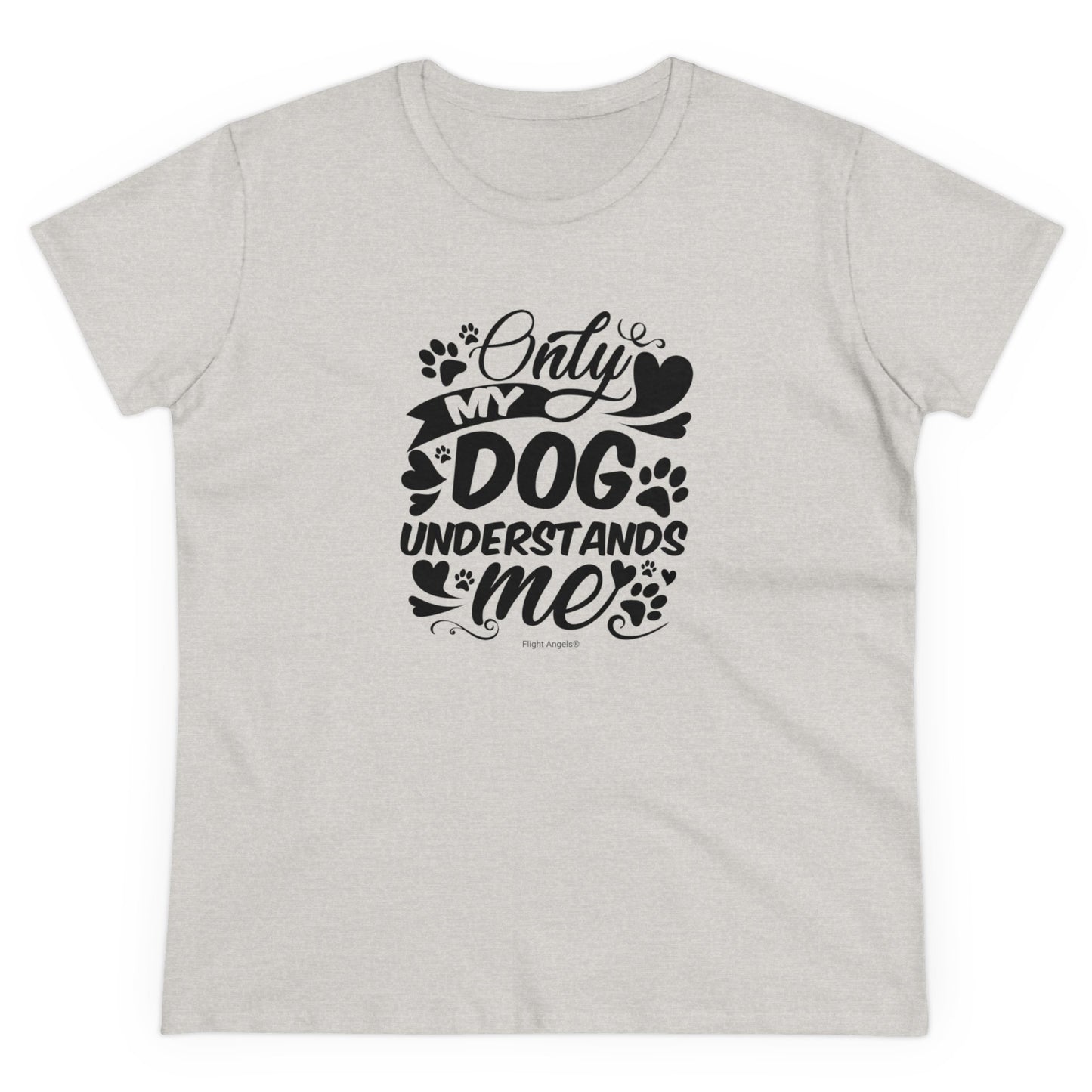 Only My Dog Understands Me Women's Tee