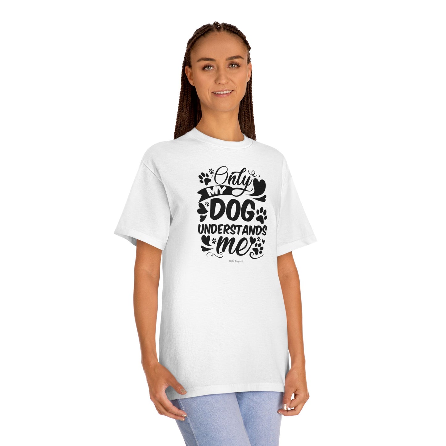 Only My Dog Understands Me Unisex Classic Tee