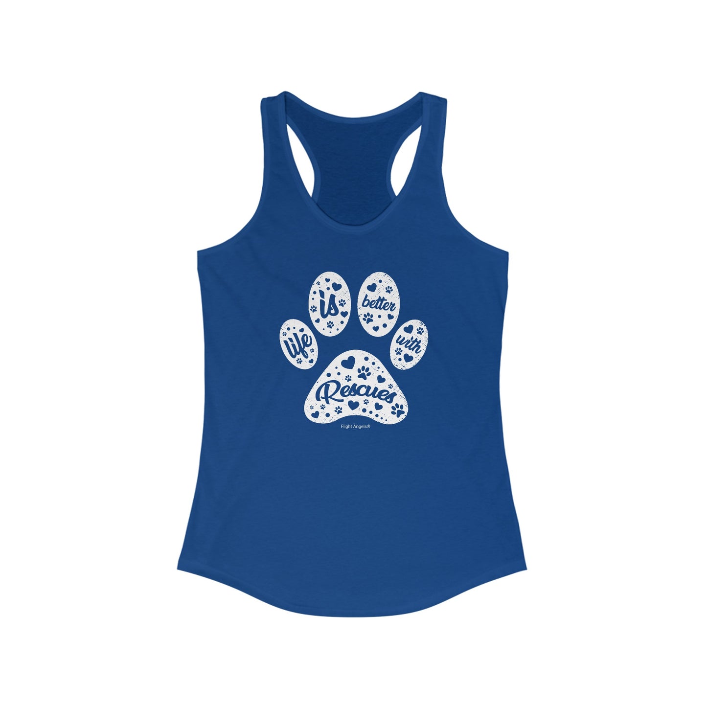 Life is Better with Rescues Women's Racerback Tank