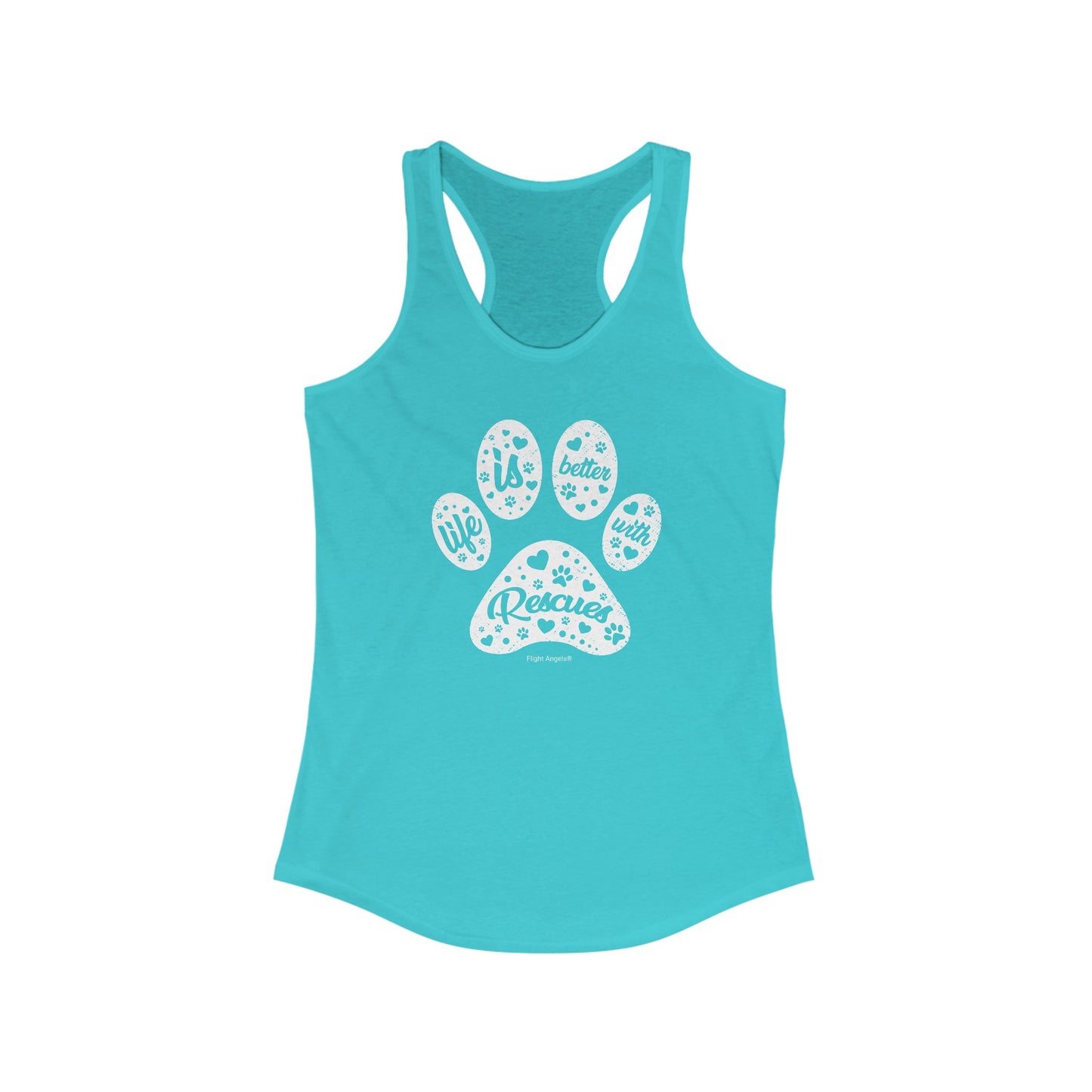 Life is Better with Rescues Women's Racerback Tank