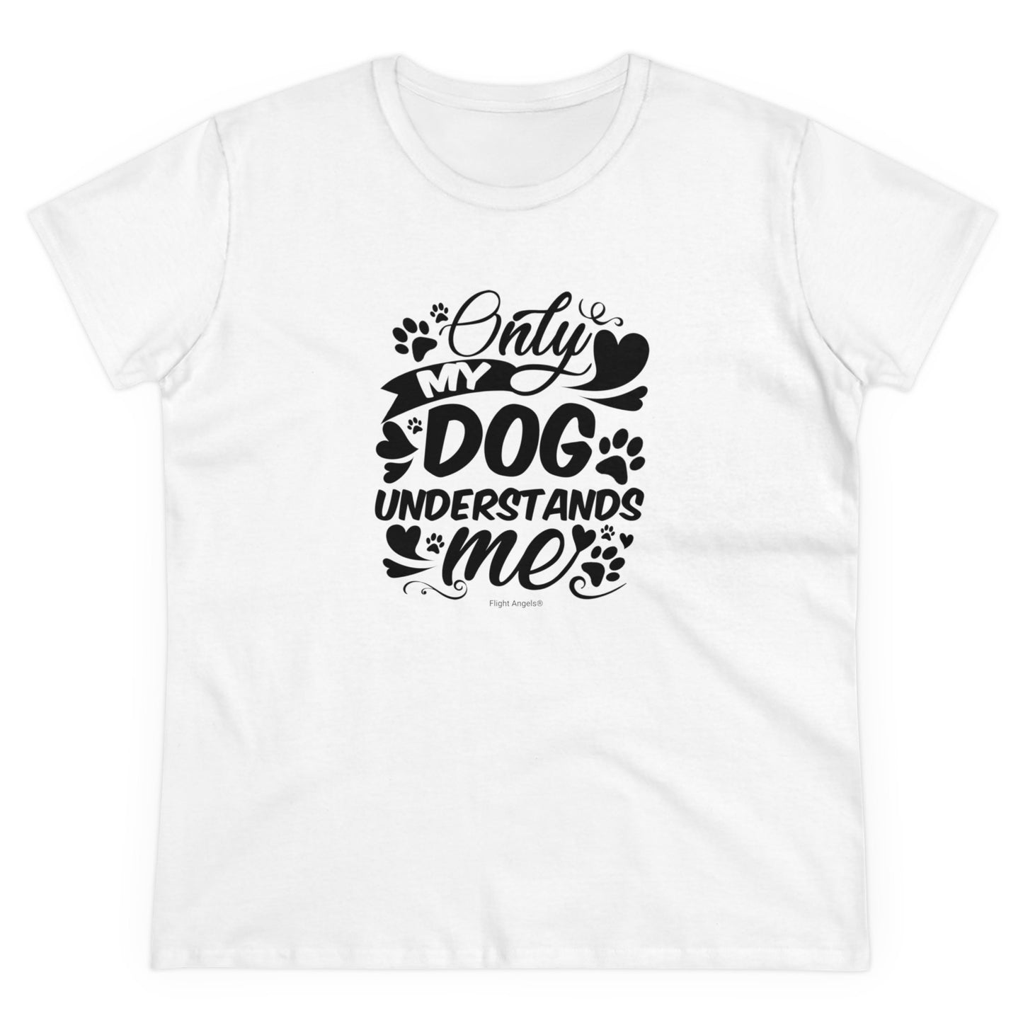 Only My Dog Understands Me Women's Tee