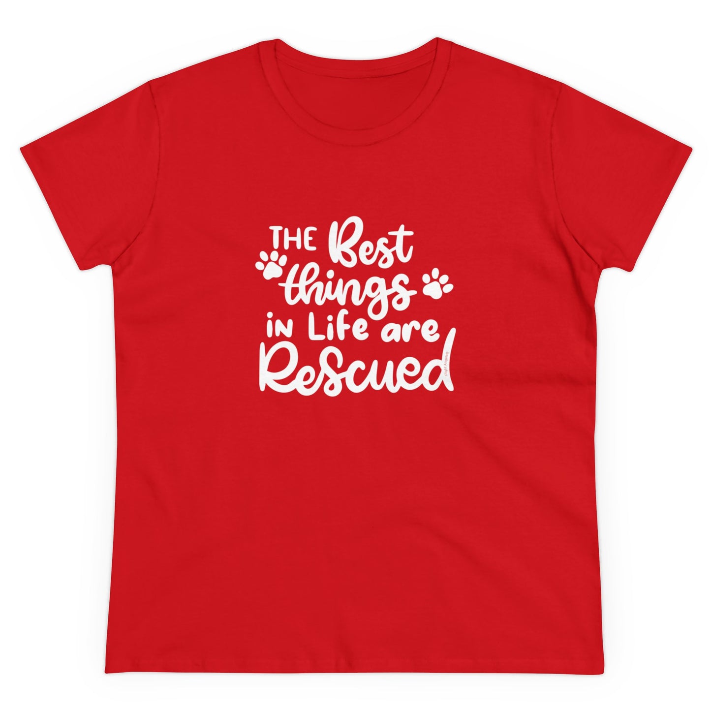 The Best Things in Life are Rescued Women's Tee