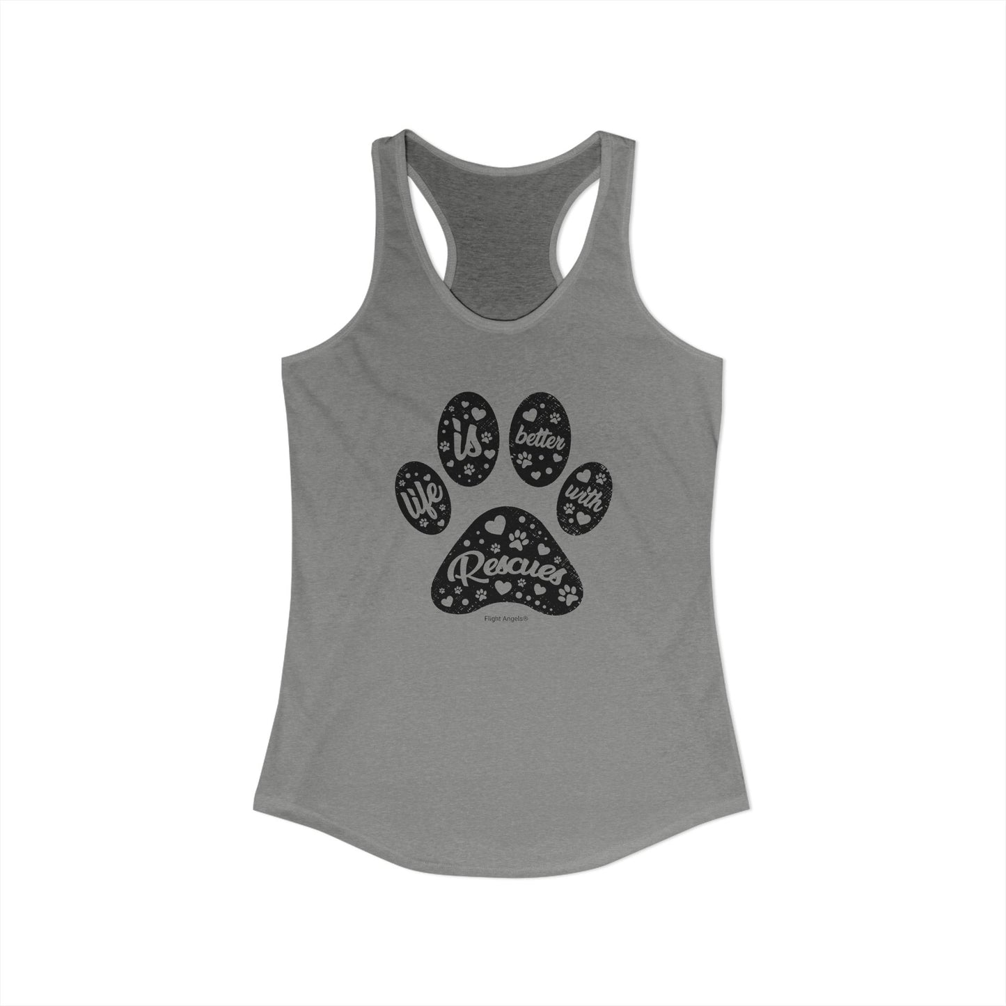 Life is Better with Rescues Women's Racerback Tank