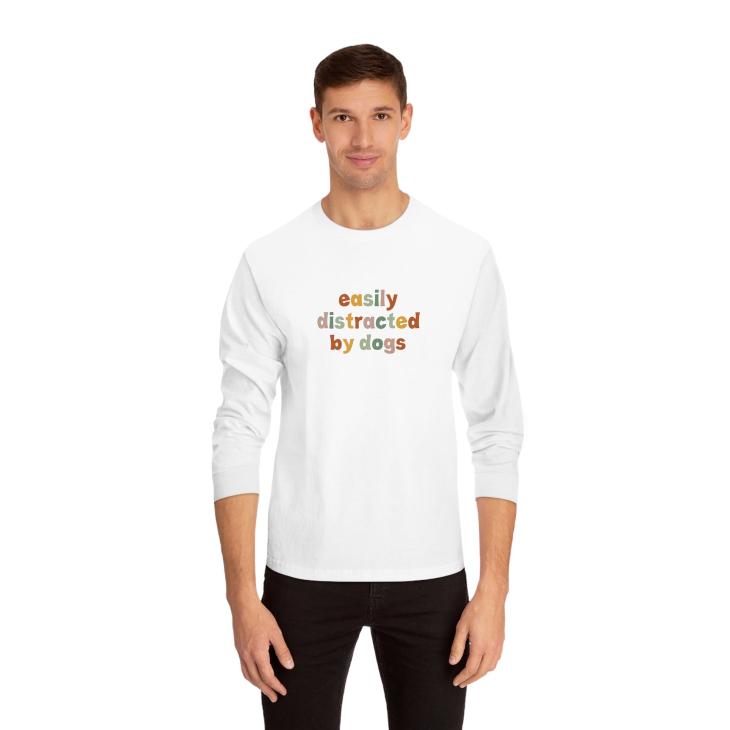 Easily Disctracted by Dogs Unisex Long Sleeve Tee