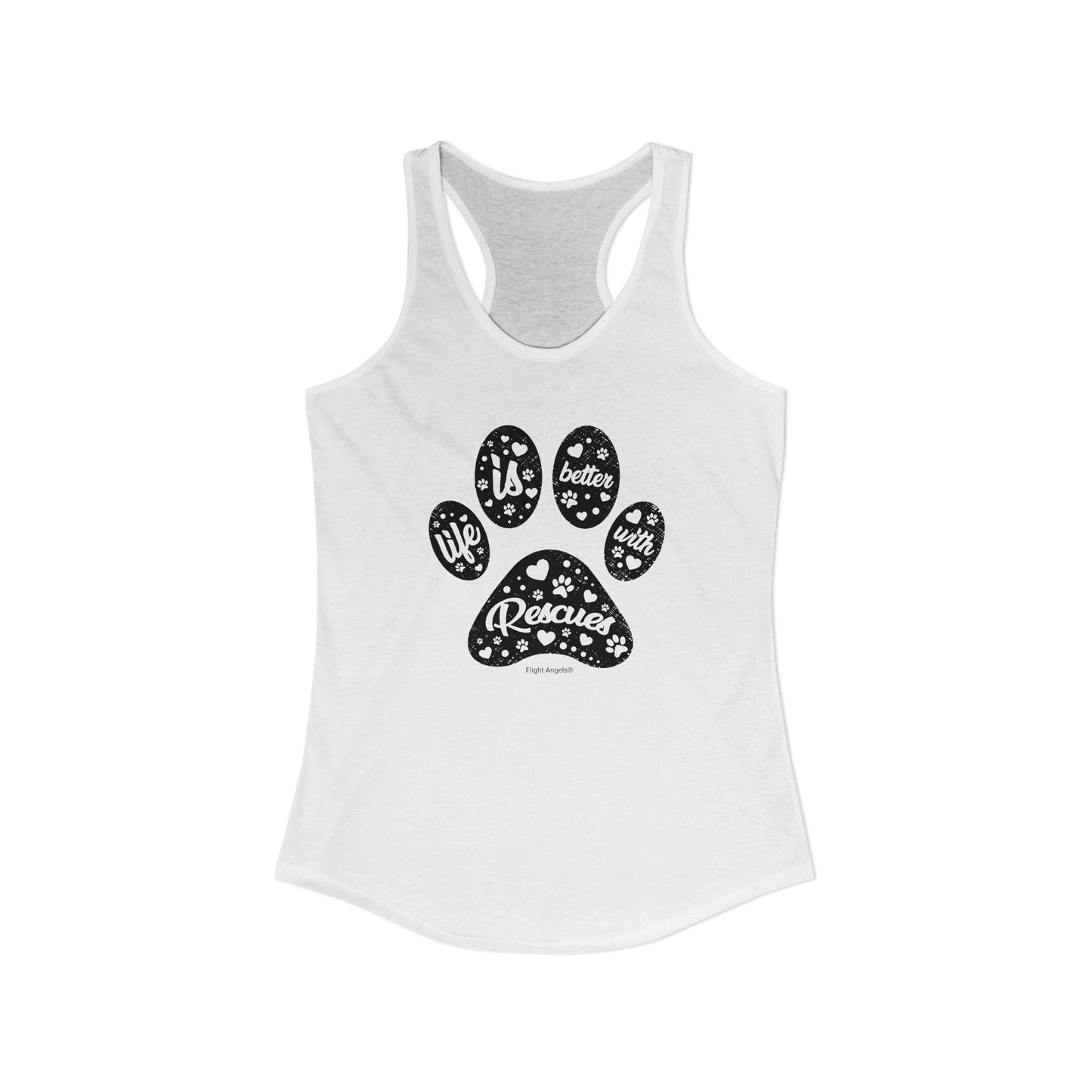 Life is Better with Rescues Women's Racerback Tank